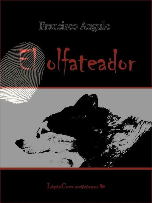 Title details for El Olfateador by Francisco Angulo de Lafuente - Available